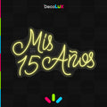 Mis 15 Años 02 - Letrero Neon Flex Premium